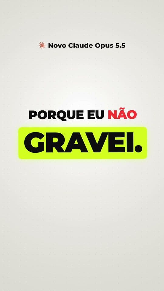 Porque eu não gravei